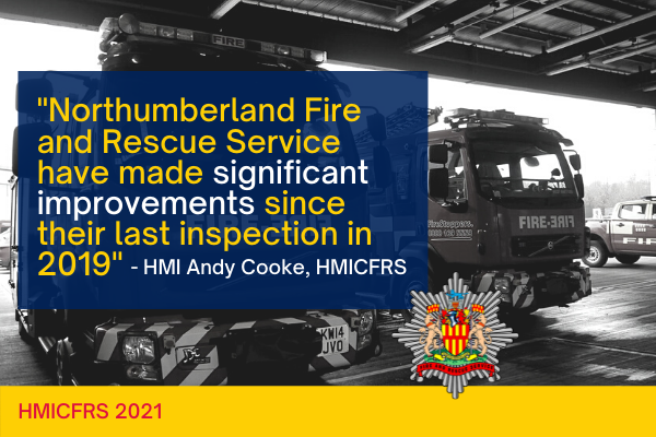 Image of fire engines with text 'Northumberland Fire and Rescue Service have made significant improvements since their last inspection in 2019