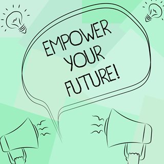 Empower your future