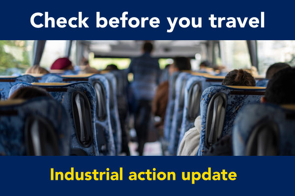 Industrial Action transport update