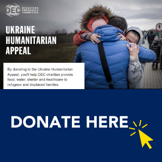 Ukraine Humanitarian Appeal - Donate to the Disasters Emergency Committee by clicking here
