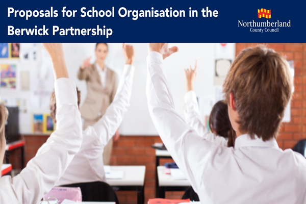 Proposals for school organisation in Berwick