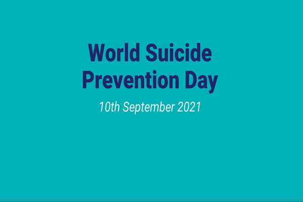 Text that reads World Suicide Prevention Day 10th September 2021