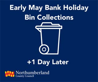 A simple blue background with a bin icon, the Northumberland County Council logo and text that says "Early May Bank Holiday Bin Collections, +1 Day later"