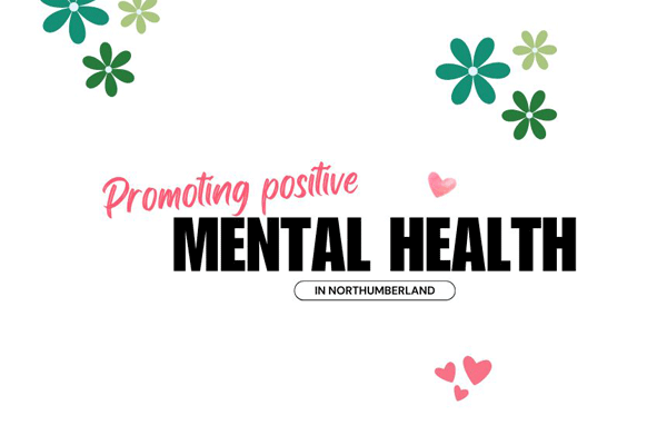 Promoting positive mental health in Northumberland